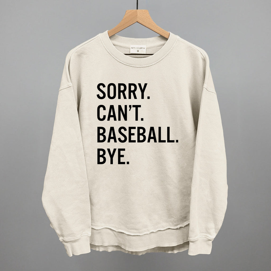 Sorry Can't Baseball Bye